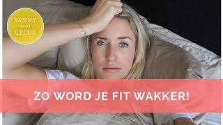 Moe wakker worden. Hoe komt dat? + slaaptips | Sanny zoekt Geluk