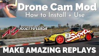 Assetto Corsa - Drone Camera Mod Guide - Install & Use - Make Amazing Replays! Links Below