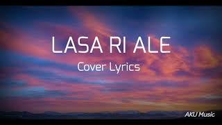 Lirik Lagu Bugis viral terbaru + terjemahan || LASA RI ALE || cover by selfy