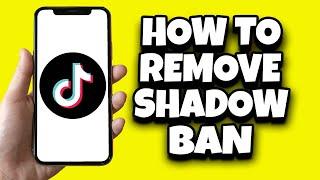 How To Remove Shadow Ban TikTok | How To Fix TikTok Shadow Ban