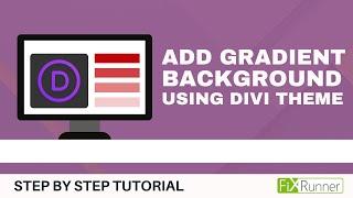 How To Add The Gradient Background When Using Divi Theme In WordPress