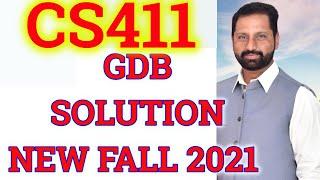 CS411 GDB 1 Solution Fall 2021 & 2022 by abid farooq bhutta