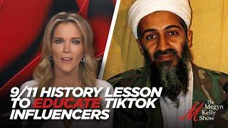 Megyn Kelly Gives a 9/11 History Lesson to Educate the TikTok Influencers Praising Osama bin Laden