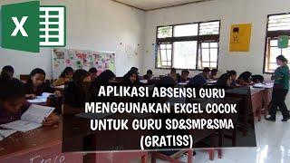 (GRATISS) APLIKASI ABSENSI GURU MENGGUNAKAN EXCEL COCOK UNTUK PARA GURU DAN PENGAJAR