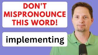 ADVANCED VOCABULARY/EXAMPLES OF "IMPLEMENT" "IMPLEMENTING"/AMERICAN ACCENT TRAINING/AMERICAN ENGLISH