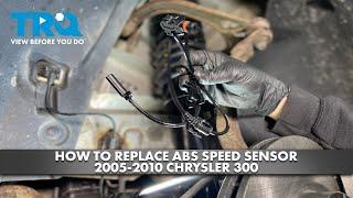 How to Replace ABS Speed Sensor 2005-2010 Chrysler 300