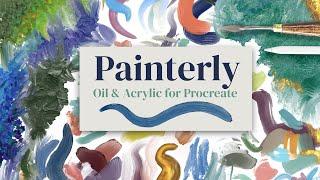 "Painterly" Oil and Acrylic Brushes for Procreate - Complete Walkthrough and Brush Demos