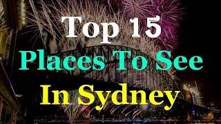 Sydney Australia - Top 15 Tourist Attractions