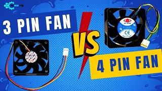 3 Pin Vs 4 Pin Fan| Sort Out the Entire Gist!