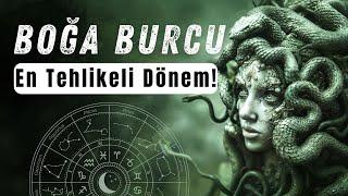 Boğa Burcu - En Tehlikeli Dönem!