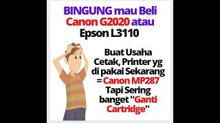 Kapok Pakai Printer Modif Infus dan Perbandingan Canon G2020 dan Epson L3110