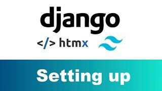 How to set up Django, Htmx and Tailwind (Using Npm)