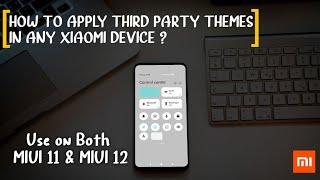 How to Apply Third party MIUI theme in any Xiaomi Device | Apply third party theme in miui 12