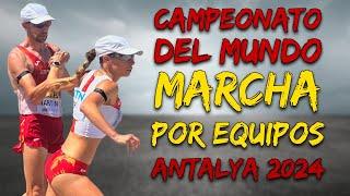 Campeonato del Mundo de Marcha por equipos | Antalya 2024