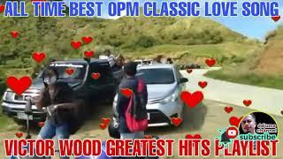 LUMANG TUGTUGIN  VICTOR WOOD ALL TIME BEST PINOY OPM CLASSIC LOVE SONG - MUSIKANG PINOY