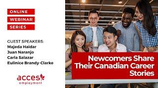 My Journey Newcomers Share their Canadian Career Stories