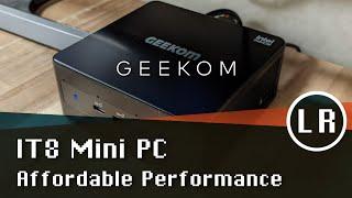 Geekom IT8 Mini PC: Affordable Performance