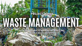 WASTE MANAGEMENT - How do we create a recycling system? by Project Wings