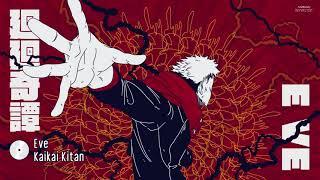 Jujutsu kaisen - Opening Full (Kakai kitan) By Eve.