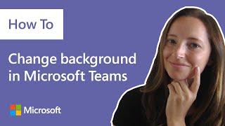 How to change your background in Microsoft Teams, a demo tutorial