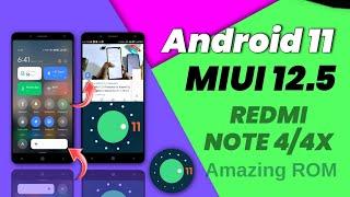 Android 11 MIUI 12.5 Redmi Note 4/4X | MIUI 12.5 Android 11 Redmi Note 4 | Best for Daily Use?