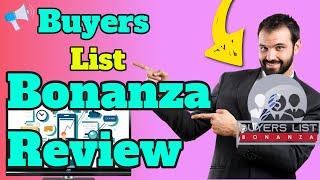Buyers List Bonanza Review and Time Sensitive Bonuses