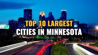 Top 10 Largest Cities in Minnesota 2023