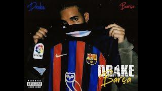 DRAKE - BARÇA (Audio unOfficial)