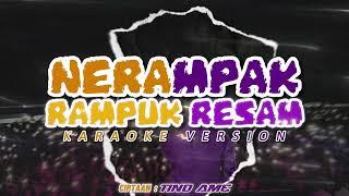 NEMRAPAK RAMPUK RESAM (KARAOKE)