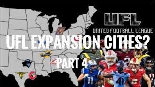 Possible Expansion Cities For The UFL Pt 4 (XFL&USFL Merged League)