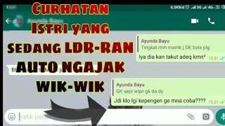 CURHATAN ISI HATI ISTRI ORANG YANG LAGI LDR-RAN..AUTO NGAJAK WIK-WIK