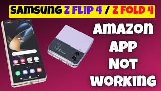 Samsung Galaxy Amazon App Not working || Samsung Z Flip4 / Z Fold 4 Amazon not working problem