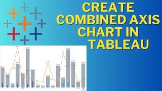 Create Combined Axis Chart in Tableau using 3 Measures