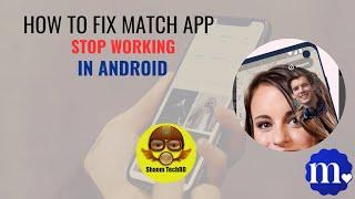 How to Fix Match App Stop Working in Android After New Updates