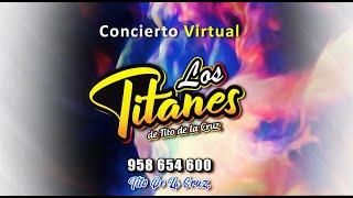 Los Titanes de Tito De La Cruz | Concierto Virtual | Lima Perú