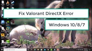 Fix Valorant DirectX  Runtime Error