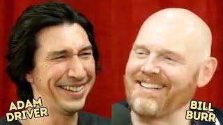 Bill Burr Making Adam Driver LAUGH for 7 Minutes Straight