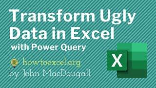 Transform & Clean Ugly Data in Excel with Power Query