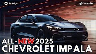 2025 Chevrolet Impala Revealed: One Of Most Popular Full-Size Sedan !!