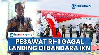 Jokowi Cerita Detik-detik Pesawat Kepresidenan Gagal Mendarat di Bandara Baru IKN, Ini Penyebabnya