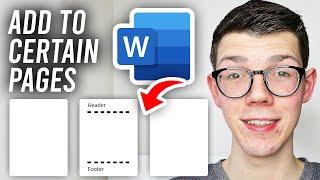 How To Add Header & Footer To Only Certain Pages In Word - Full Guide