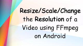 How to change the resolution of a video?