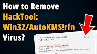 How to Get Rid of HackTool:Win32/AutoKMS? [ Easy Tutorial ]