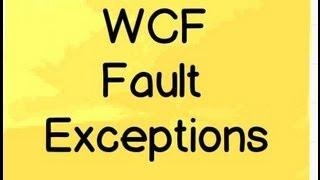 WCF Training :- What is WCF fault exceptions ? ( Interview question)