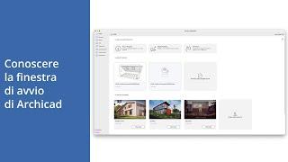 Conoscere la finestra di avvio di Archicad