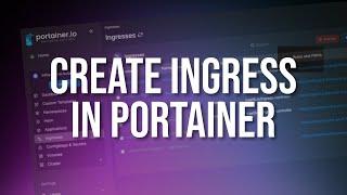 How to create Ingress in Kubernetes using Portainer?