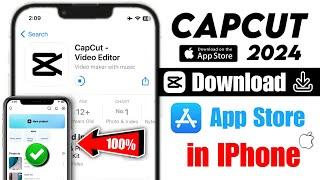 capcut download in iphone 2024 | how to download capcut in iphone | capcut download iphone 2024