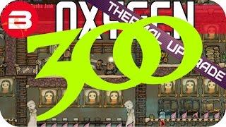 300 CYCLES BABY!!!!! Lets Play Oxygen Not Included Gameplay #27 THERMAL UPGRADE