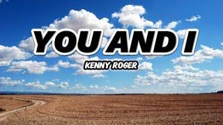 Kenny Rogers - You and I | Classic Love Song