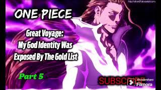 One Piece: Great Voyage: My God Identity Was Exposed By The Gold List ! | Part 5 Chapter 201-250